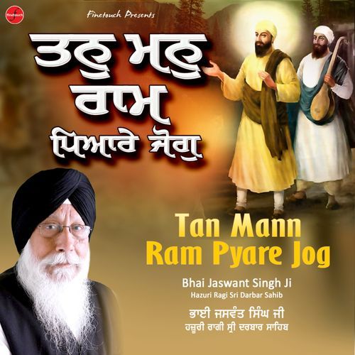 Tan Mann Ram Pyare Jog