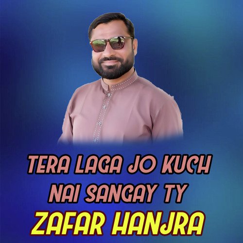 Tera Laga Jo Kuch Nai Sangay Ty