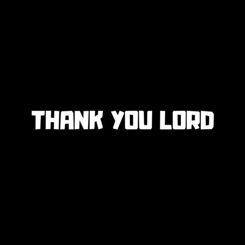 Thank You Lord Songs Download Free Online Songs Jiosaavn
