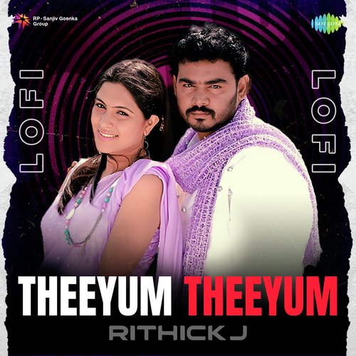 Theeyum Theeyum - Lofi