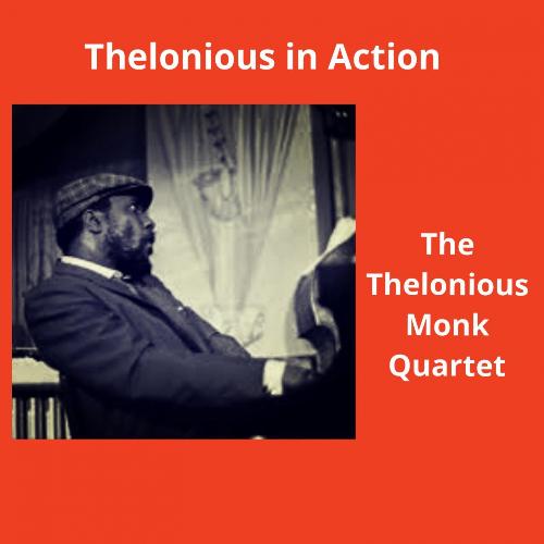 Thelonious in Action