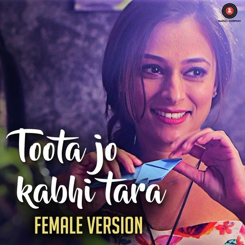 Toota Jo Kabhi Tara - Female Version