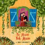 Tu Hain Toh Hain