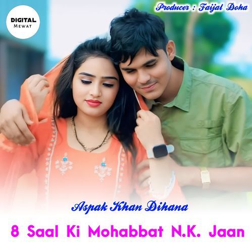 8  Saal Ki Mohabbat N.K Jaan