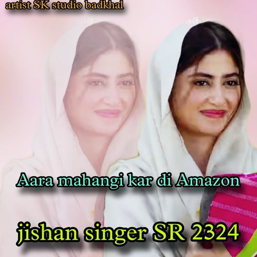 Aara Mahangi Kar Di Amazon Jishan Singer Sr 2324