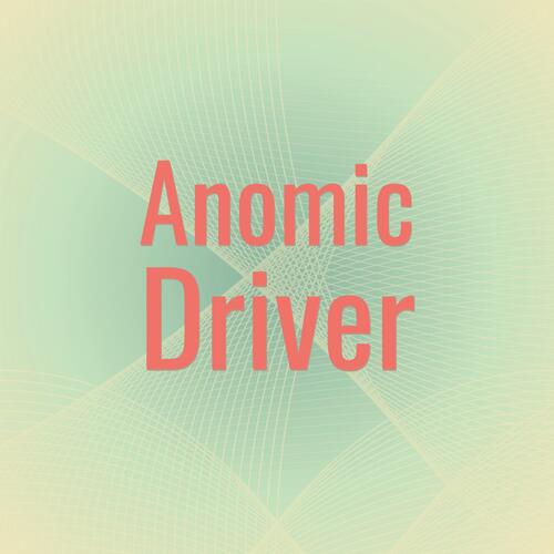 Anomic Driver cover art