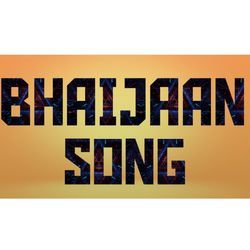 BHAIJAAN SONG-HCRbbhAJBFU