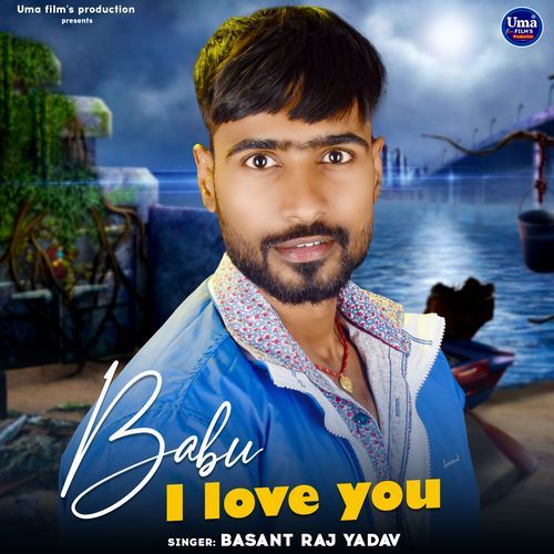 Babu I Love You