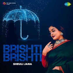 Brishti Brishti - Sheuli Jana-QR0dfllVBVc