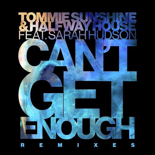 Can't Get Enough (feat. Sarah Hudson) [Remixes]_poster_image