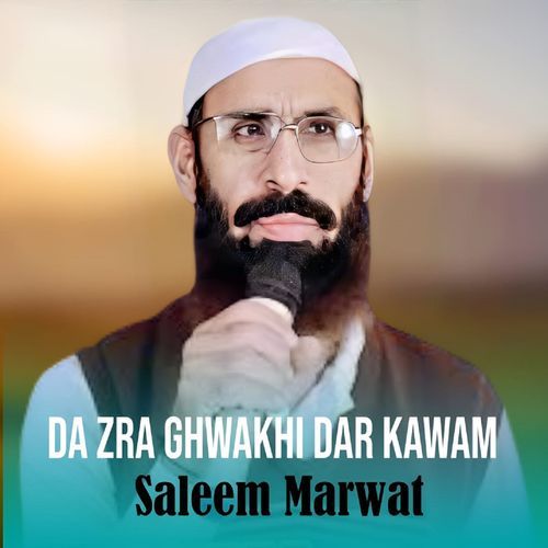 Da Zra Ghwakhi Dar Kawam