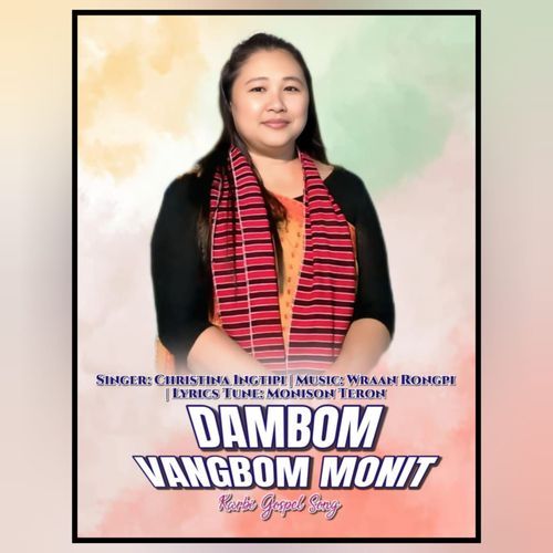Dambom Vangbom Monit (Karbi Gospel Song)