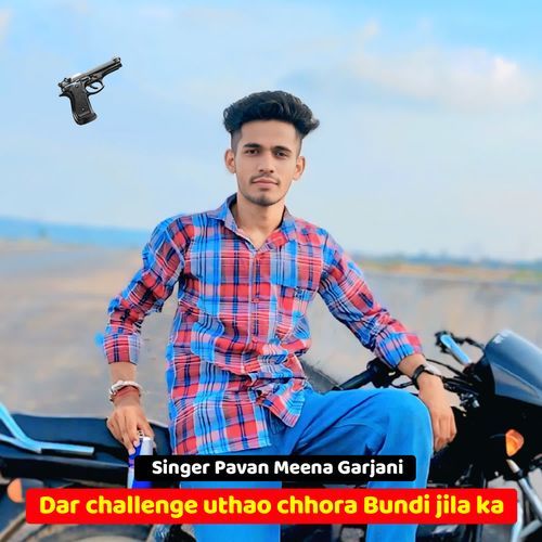 Dar challenge uthao chhora Bundi jila ka