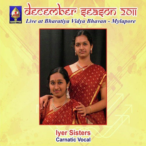 December Season 2011 - Live At Bharatiya Vidya Bhavan-Mylapore - Srividhya Sudha - Iyer Sisters
