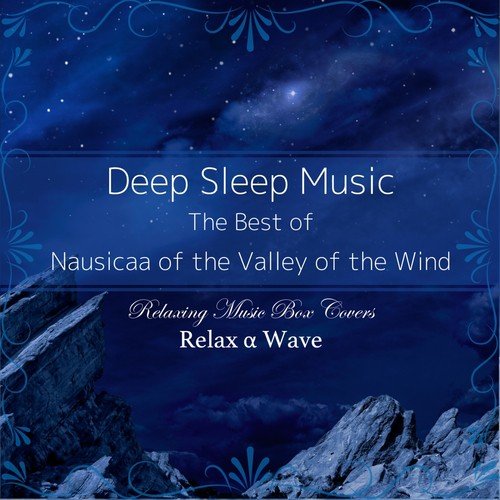 Deep Sleep Music - The Best of Nausicaa of the Valley of the Wind: Relaxing Music Box Covers