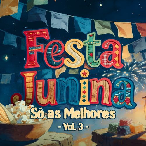 Festa Junina - Só as Melhores, Vol. 3
