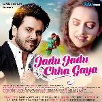 Jadu Jadu Chha Gaya