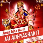 Jay Adhyashakti - Ambe Maa Aarti