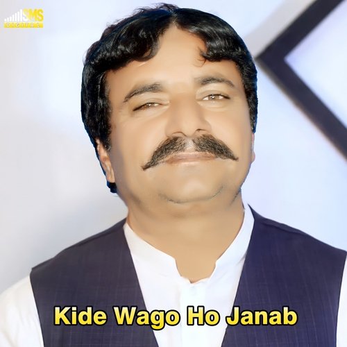 Kide Wago Ho Janab