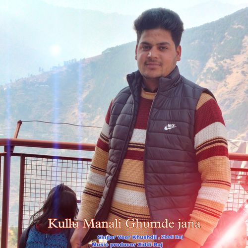 Kullu Manali Ghumde Jana