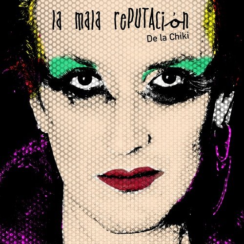 La Mala Reputación De LaChiki