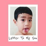 Letter to My Son