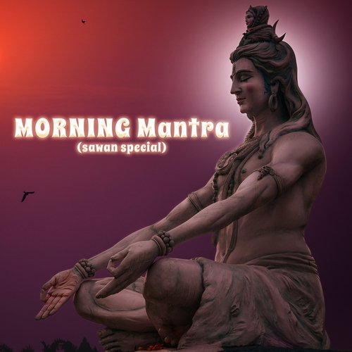 MORNING Mantra (sawan special)