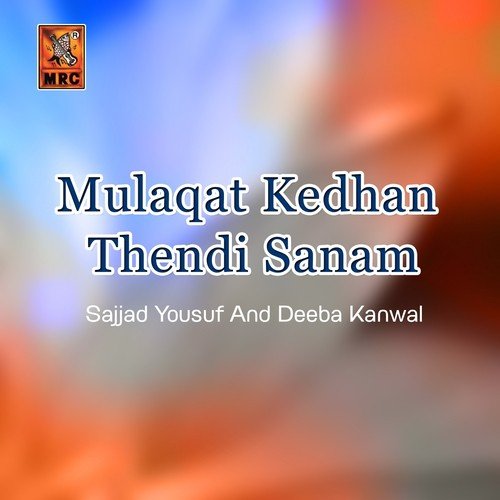 Mulaqat Kedhan Thendi Sanam