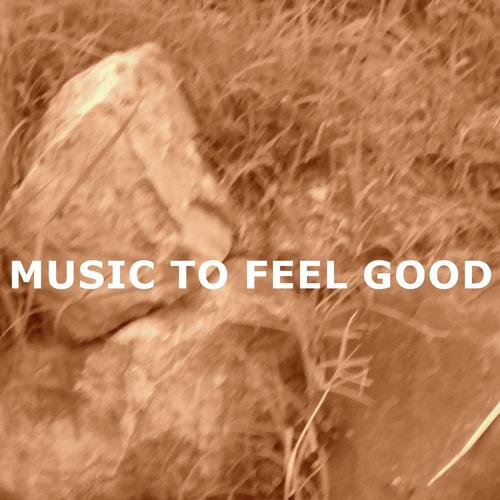 Music To Feel Good