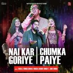 Nai kar Goriye X Chumka Paiye