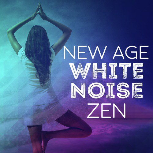 New Age White Noise Zen