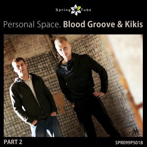 Personal Space. Blood Groove & Kikis, Pt. 2