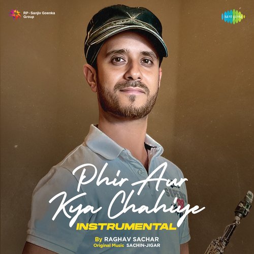 Phir Aur Kya Chahiye - Instrumental