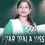 Pyar Wala Kiss