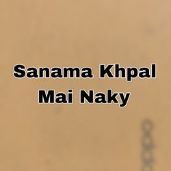 Sanama Khpal Mai Naky-FDtGQzFWRkA