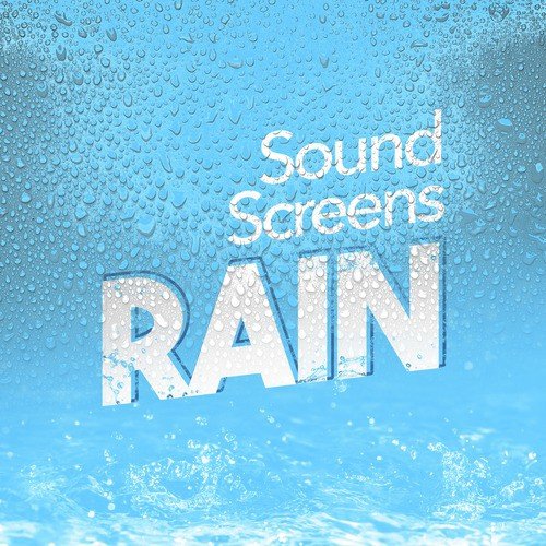 Sound Screens: Rain