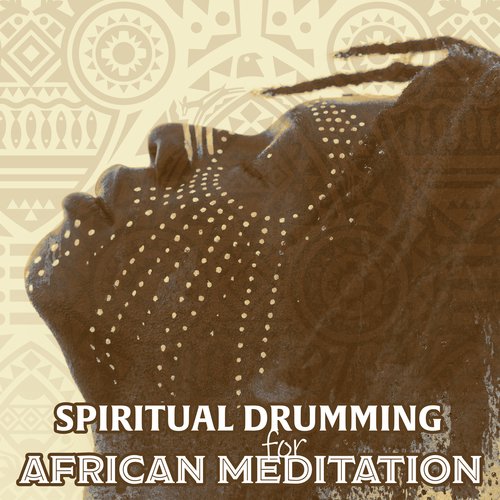 Spiritual Drumming for African Meditation