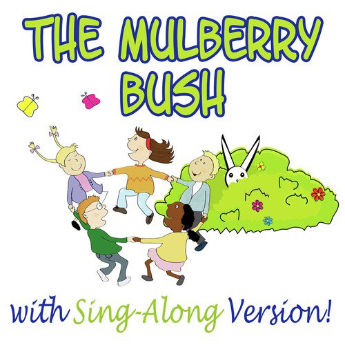 The Mulberry Bush