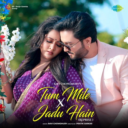 Tum Mile X Jaadu Hain (Reprise)