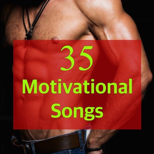 35 Motivational Songs – Best Workout Music for Fitness