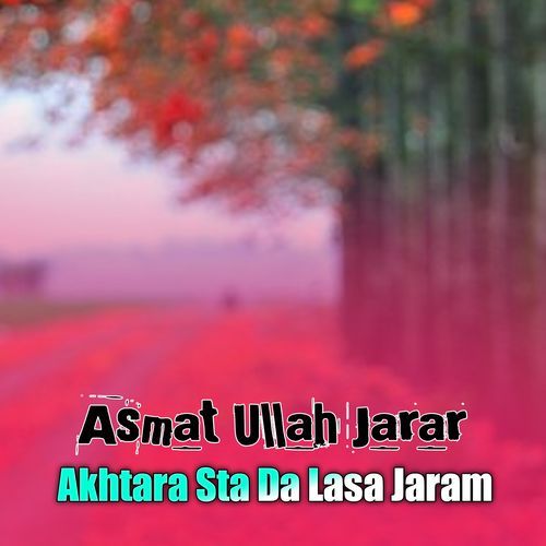 Akhtara Sta Da Lasa Jaram