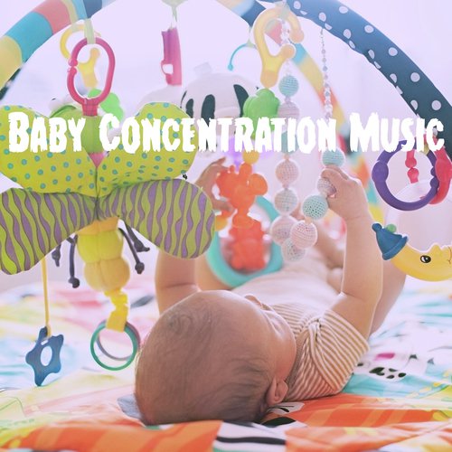 Baby Concentration Music