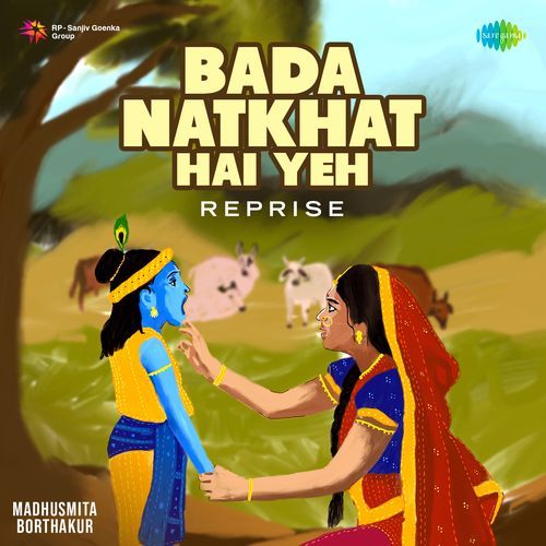 Bada Natkhat Hai Yeh - Reprise