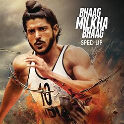 Bhaag Milkha Bhaag (Sped Up)-GRAvSwFeGls