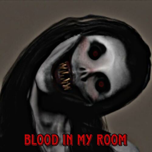 Blood In My Room