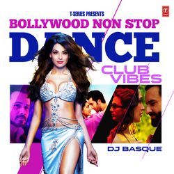 Bollywood Non Stop Dance - Club Vibes(Remix By Dj Basque)