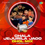 Chala Jejurila Jaoo - Dhol Mix