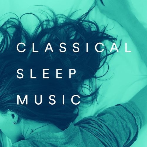Classical Sleep Music