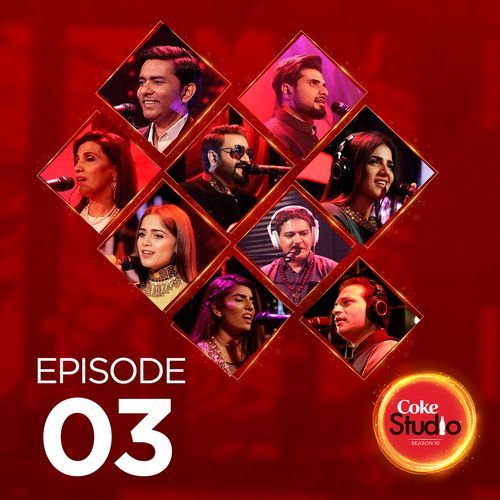 Coke Studio Season 10: Episode 3