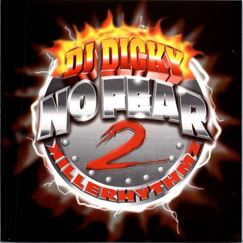 DJ Dicky No Fear 2 Killer Rhythmz 15Th Anniversary (Underground Reggaeton Edition)